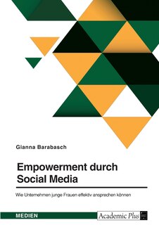 Couverture_Empowerment durch Social Media. Wie Unternehmen junge Frauen effektiv ansprechen können