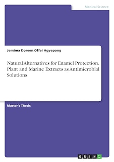 Couverture_Natural Alternatives for Enamel Protection. Plant and Marine Extracts as Antimicrobial Solutions