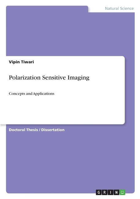 Polarization Sensitive Imaging: Concepts and Applications