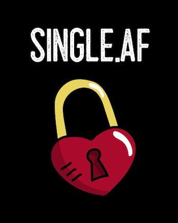 Single.af: Gift For Ex Boyfriend - Composition Notebook To Write About Inappropriate Jokes & Funny Sayings For