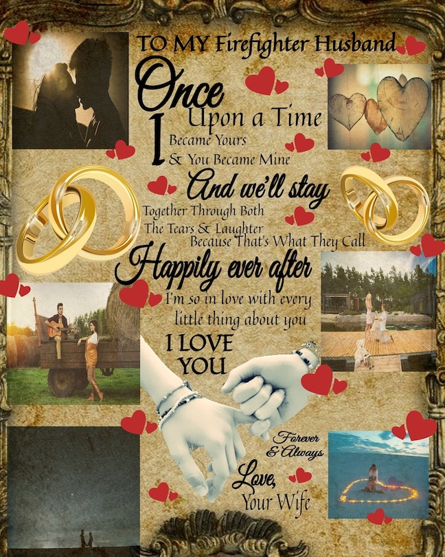 Couverture_To My Firefighter Husband Once Upon A Time I Became Yours & You Became Mine And We'll Stay Together Through Both The Tears & Laughter