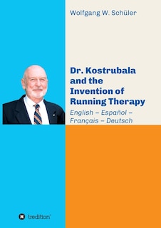 Front cover_Dr. Kostrubala And The Invention Of Running Therapy