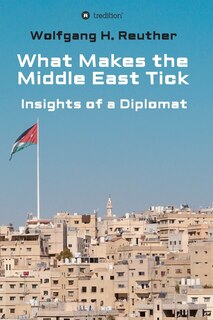 Front cover_What Makes The Middle East Tick