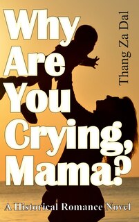 Front cover_Why Are You Crying, Mama?