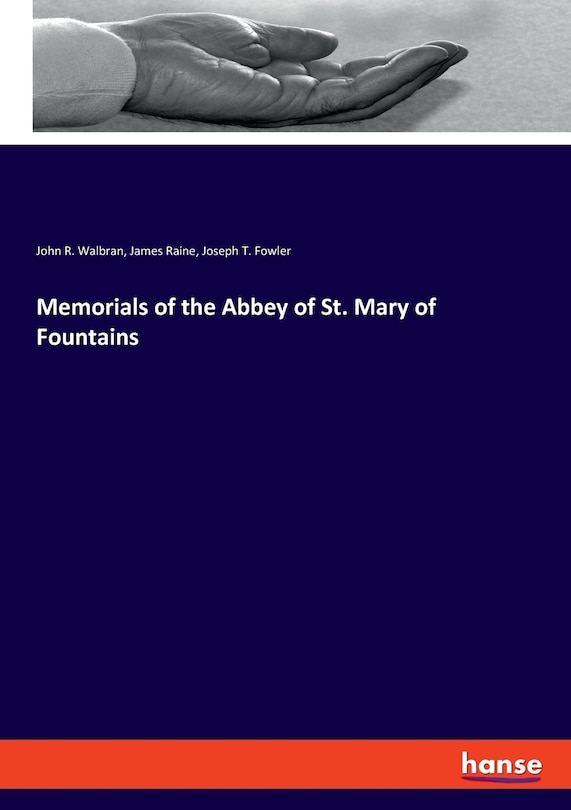 Front cover_Memorials of the Abbey of St. Mary of Fountains