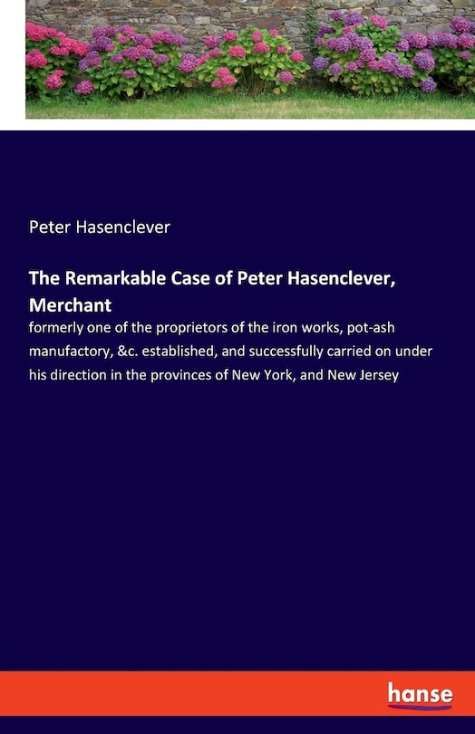 Couverture_The Remarkable Case of Peter Hasenclever, Merchant