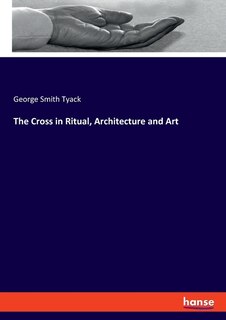 Front cover_The Cross In Ritual, Architecture And Art