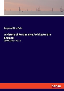 Front cover_A History of Renaissance Architecture in England,