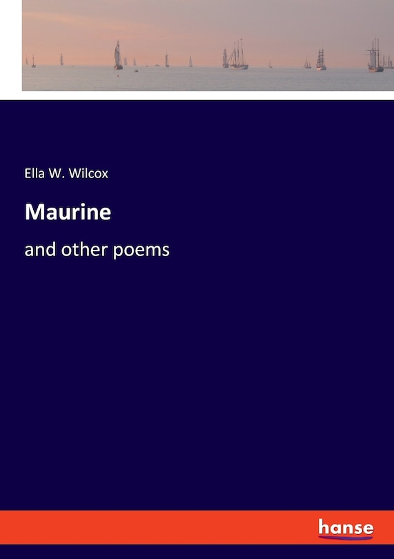 Maurine: And Other Poems