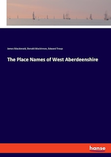 Front cover_The Place Names Of West Aberdeenshire