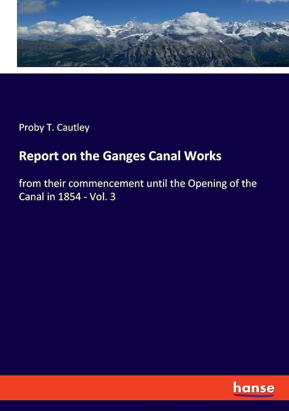 Front cover_Report On The Ganges Canal Works