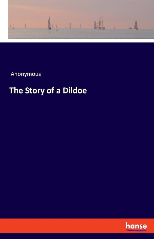 Front cover_The Story Of A Dildoe