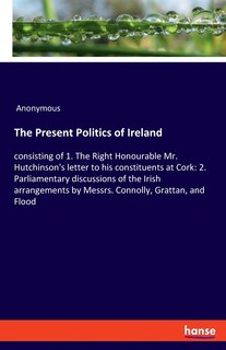 Front cover_The Present Politics of Ireland