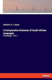 Front cover_A Comparative Grammar Of South African Languages