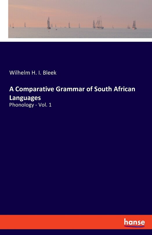 Front cover_A Comparative Grammar Of South African Languages