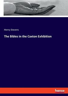 Couverture_The Bibles in the Caxton Exhibition