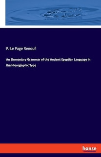 Front cover_An Elementary Grammar of the Ancient Egyptian Language in the Hieroglyphic Type