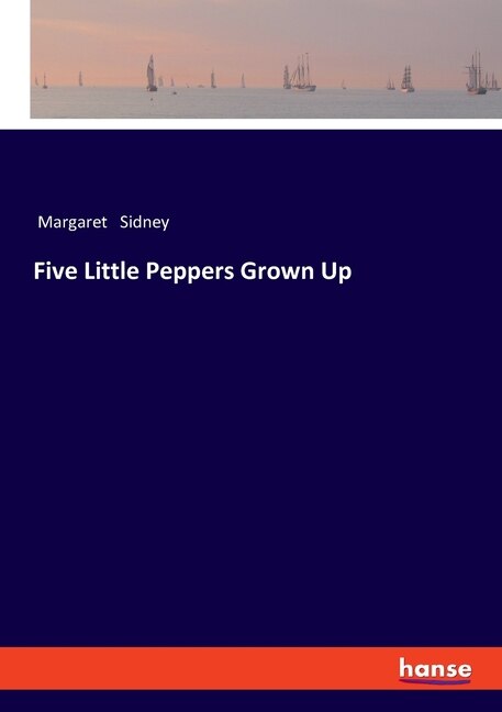 Front cover_Five Little Peppers Grown Up