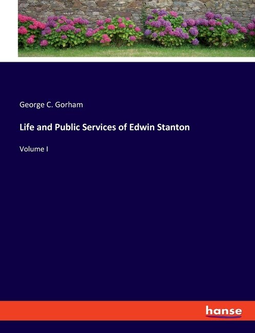 Front cover_Life and Public Services of Edwin Stanton
