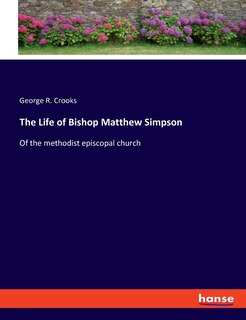 Front cover_The Life of Bishop Matthew Simpson