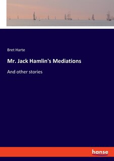 Front cover_Mr. Jack Hamlin's Mediations