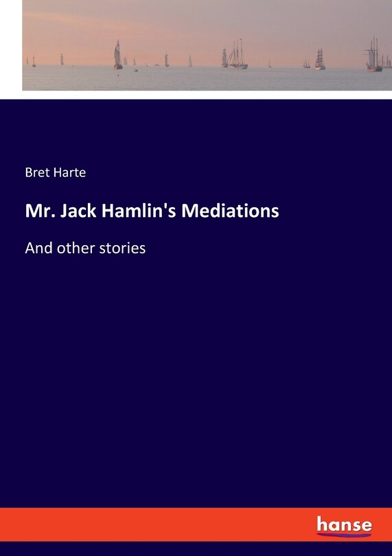 Front cover_Mr. Jack Hamlin's Mediations