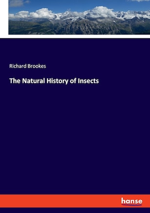 The Natural History of Insects