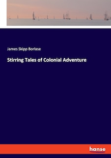 Couverture_Stirring Tales of Colonial Adventure