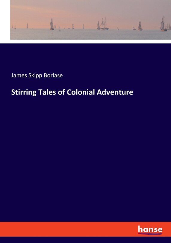 Couverture_Stirring Tales of Colonial Adventure