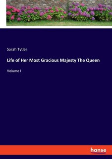 Front cover_Life of Her Most Gracious Majesty The Queen