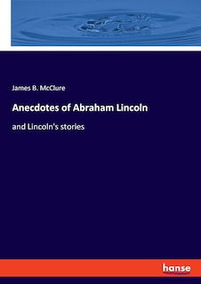 Couverture_Anecdotes of Abraham Lincoln
