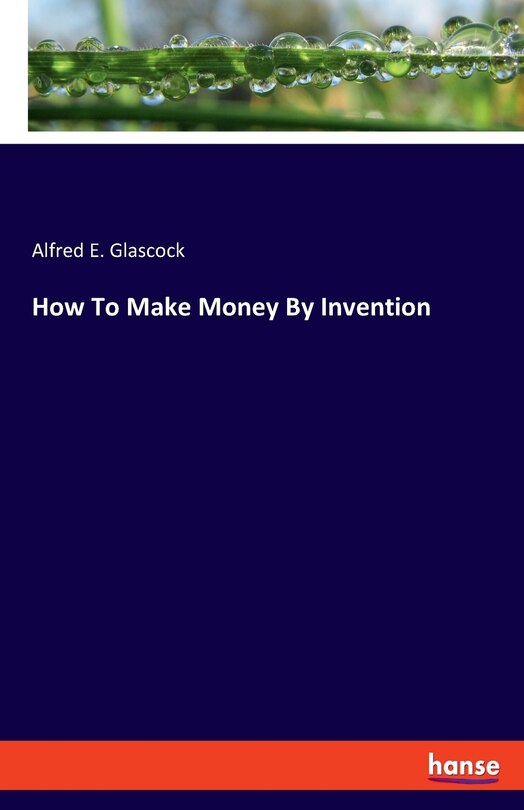 Front cover_How To Make Money By Invention
