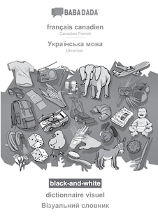 Couverture_français canadien - Ukrainian (in cyrillic script), dictionnaire visuel, BW