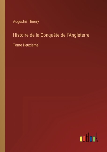 Front cover_Histoire de la Conquéte de l'Angleterre