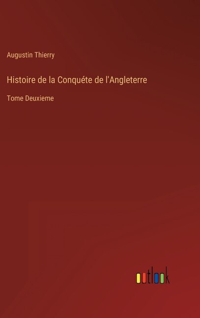 Front cover_Histoire de la Conquéte de l'Angleterre