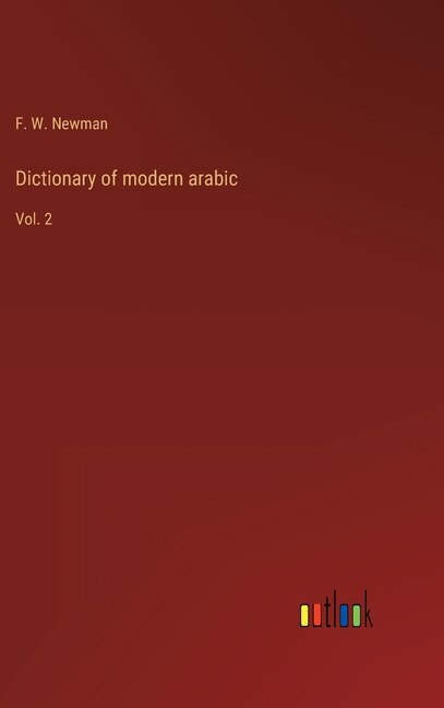 Dictionary of modern arabic: Vol. 2