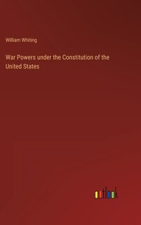 Front cover_War Powers under the Constitution of the United States