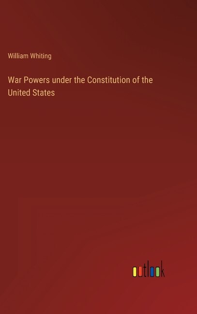 Front cover_War Powers under the Constitution of the United States