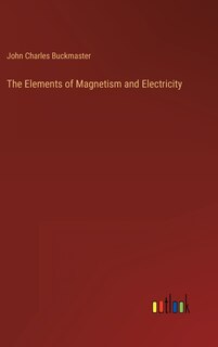 Couverture_The Elements of Magnetism and Electricity