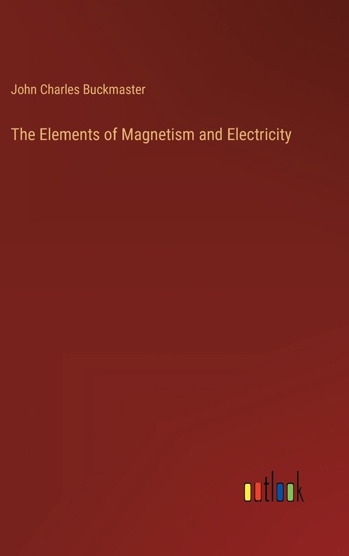 Couverture_The Elements of Magnetism and Electricity
