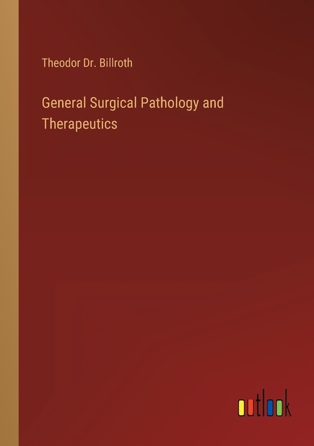 Front cover_General Surgical Pathology and Therapeutics