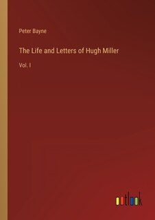 Front cover_The Life and Letters of Hugh Miller