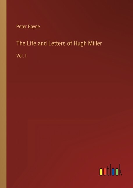 Front cover_The Life and Letters of Hugh Miller