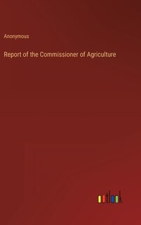 Couverture_Report of the Commissioner of Agriculture