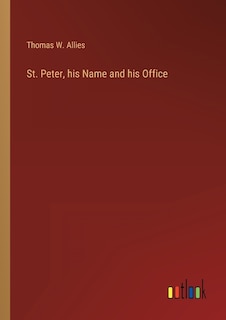 Front cover_St. Peter, his Name and his Office