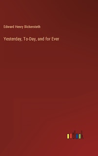 Front cover_Yesterday, To-Day, and for Ever