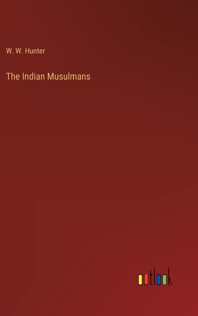 Front cover_The Indian Musulmans