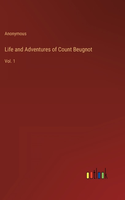Couverture_Life and Adventures of Count Beugnot