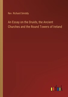 Couverture_An Essay on the Druids, the Ancient Churches and the Round Towers of Ireland