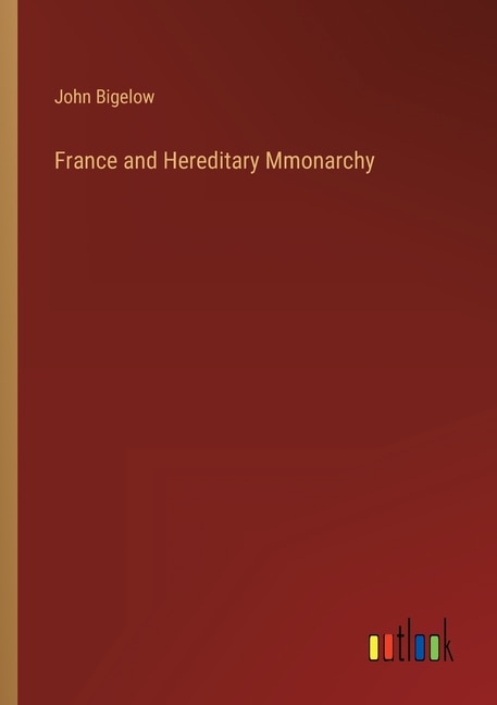 Front cover_France and Hereditary Mmonarchy